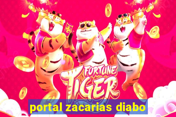 portal zacarias diabo